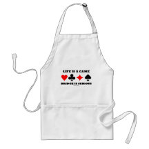 Life Is A Game Bridge Is Serious (Bridge Attitude) Aprons