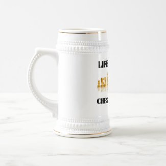 Life Is A Game Chess Is Serious (Chess Humor) mug