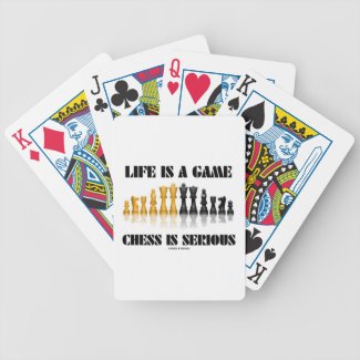 Life Is A Game Chess Is Serious (Chess Humor) Card Deck