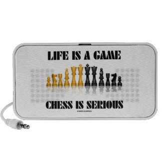 Life Is A Game Chess Is Serious (Chess Humor) Notebook Speaker