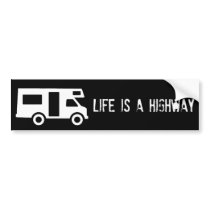 Life is a Highway Bumper Stickers