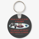 Life is a Hobby Between Games keychains