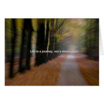 Life is a journey not a destination cards