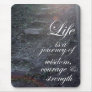 Life is a Journey quote inspirational mousepad