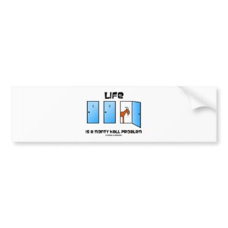 Life Is A Monty Hall Problem (Three Doors) bumpersticker
