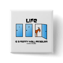 Life Is A Monty Hall Problem (Three Doors) Button