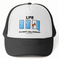 Life Is A Monty Hall Problem (Three Doors) Trucker Hats