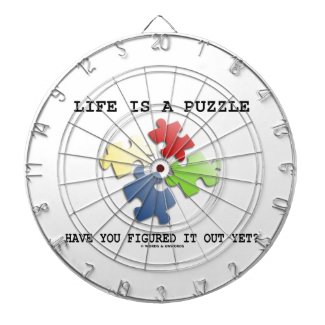 Life Is A Puzzle Have You Figured It Out Yet? Dartboards