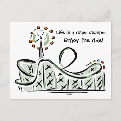 Life Is A Roller Coaster Enjoy the Ride Postcard by ConcreteKitty
