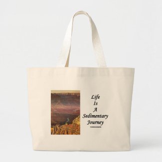 Life Is A Sedimentary Journey (Grand Canyon) Tote Bag
