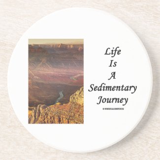 Life Is A Sedimentary Journey (Grand Canyon) Drink Coasters