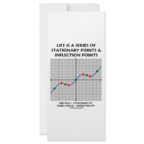 Life Is A Series Of Stationary Pts Inflection Pts rack cards