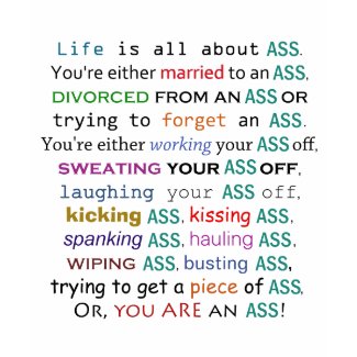 Life is all about ass shirt