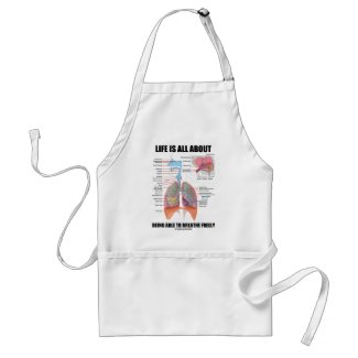 Life Is All About Being Able To Breathe Freely apron