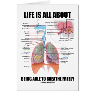 Life Is All About Being Able To Breathe Freely card