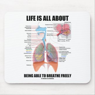 Life Is All About Being Able To Breathe Freely mousepad