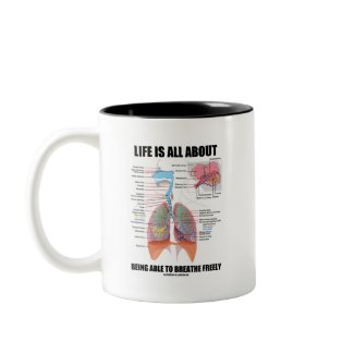 Life Is All About Being Able To Breathe Freely mug