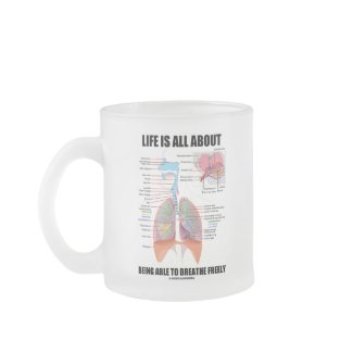 Life Is All About Being Able To Breathe Freely mug