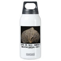 Life Is All About Branching Out (Vein Skeleton) 10 Oz Insulated SIGG Thermos Water Bottle