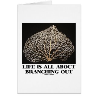 Life Is All About Branching Out (Vein Skeleton) Cards