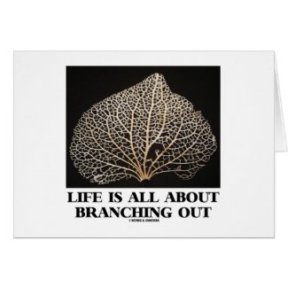 Life Is All About Branching Out (Vein Skeleton) Card