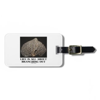 Life Is All About Branching Out (Vein Skeleton) Travel Bag Tags