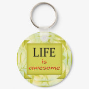 Life is awesome keychain