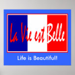 Life is Beautiful - La Vie est Belle! French Flag Print