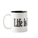Life is beautiful mug
