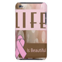 Life Is Beautiiful, Breast Cancer Survivor iPod Touch Case