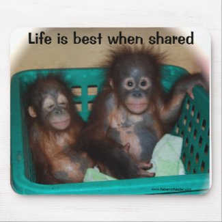 Life is best when shared. mousepad