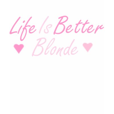 Life is Better Blonde Tank Top by lightmyway2u