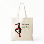 Life is better upside down. canvas bags