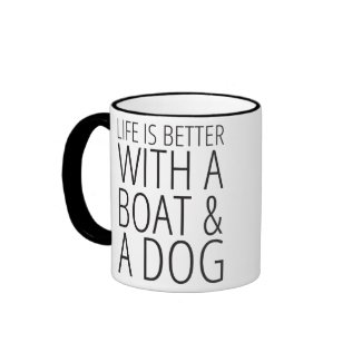 Life is Better With a Boat & a Dog Mug
