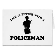 Life is better with a Policeman Cards