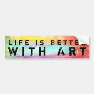 Life Is Better With Art Bumper Sticker