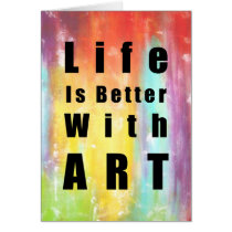 Life Is Better With Art cards