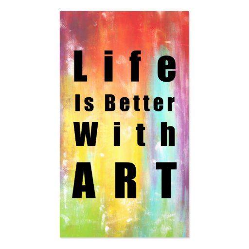 Life Is Better With Art Custom Business Card (back side)