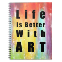 Life Is Better With Art notebooks