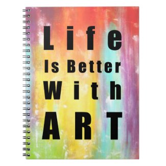 Life Is Better With Art notebook