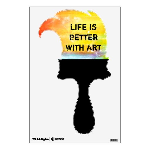 Life Is Better With Art Wall Graphic Zazzle