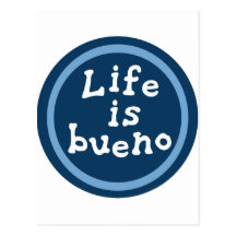 Life is bueno post cards