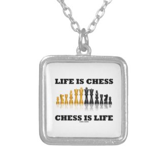 Life Is Chess Chess Is Life (Reflective Chess Set) Custom Necklace