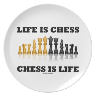 Life Is Chess Chess Is Life (Reflective Chess Set) Dinner Plate