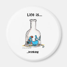 Life is drinking magnets