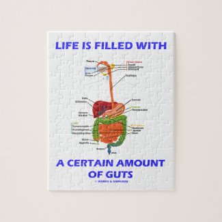 Life Is Filled With A Certain Amount Of Guts Puzzle