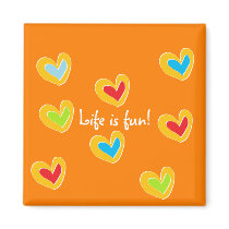 Life is fun! fridge magnets