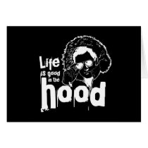 LIFE IS GOOD IN THE HOOD T-shirt Card