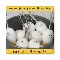Life is Hard Fridge Magnets