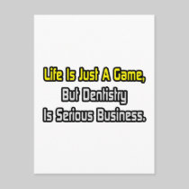 Life Is Just a Game .. Dentistry Is Serious Postcard